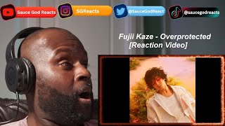 Fujii Kaze - Overprotected | REACTION