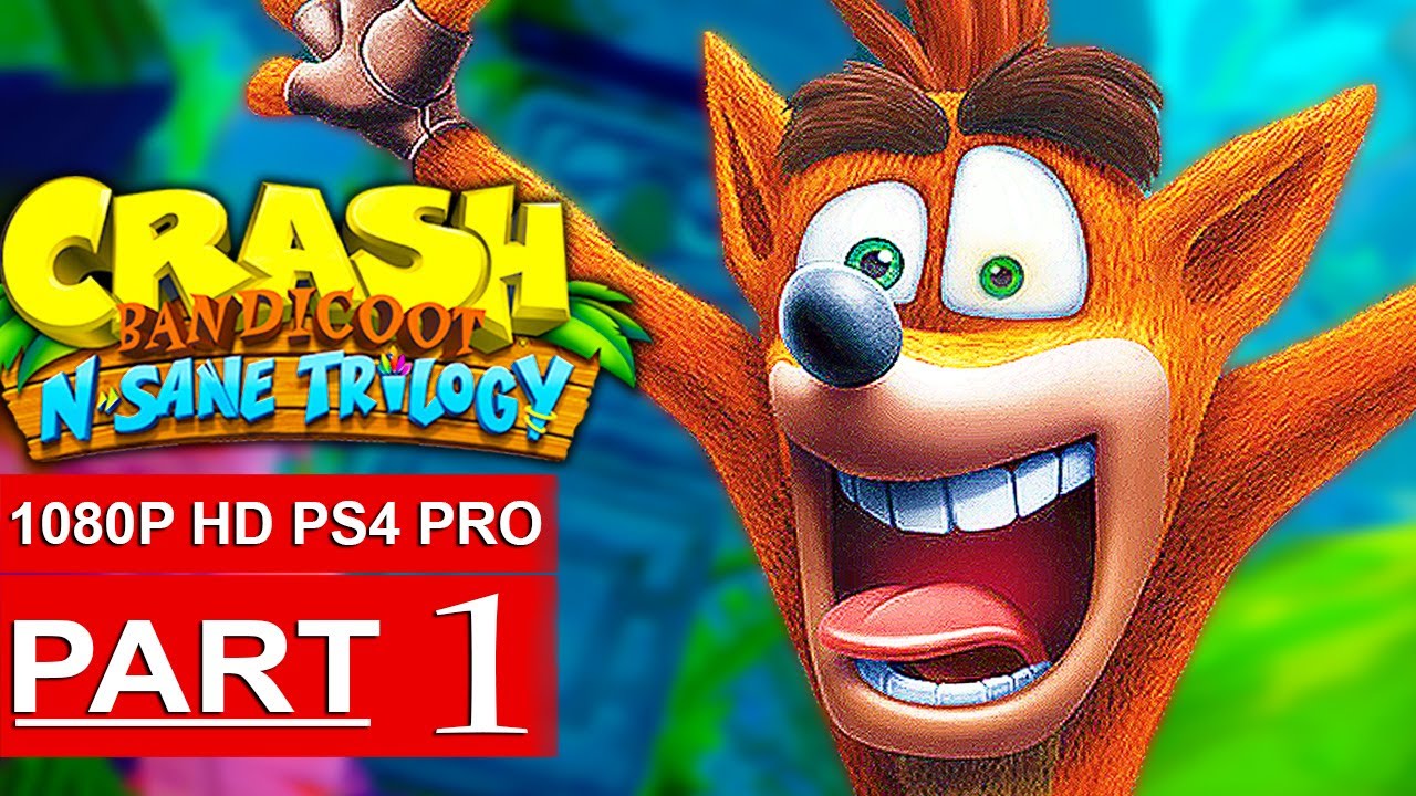 CRASH BANDICOOT N. Sane Trilogy Gameplay Walkthrough Part 1 [1080p HD PS4] - No Commentary