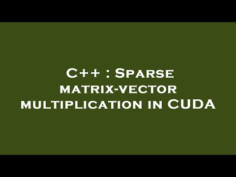 C++ : Sparse matrix-vector multiplication in CUDA