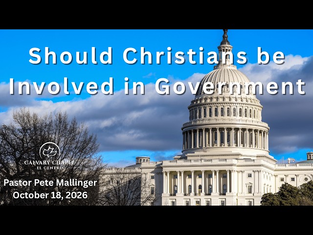 Sunday Service | Pastor Pete Mallinger | Should Christians be Involved in Government?