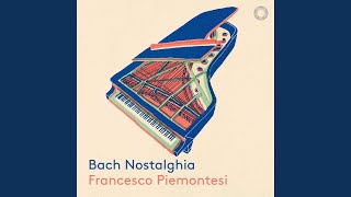 Wachet auf, ruft uns die Stimme, BWV 645 (Transcr. for Piano by Ferruccio Busoni) - Francesco Piemontesi & Johann Sebastian Bach