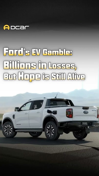 Ford'S Ev U Turn: Billions In Losses Trigger Emergency Plan - gk0ou49