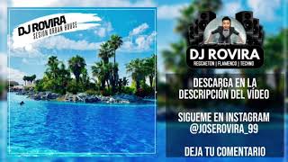Mini Sesión #URBANHOUSE 2020 by Dj Rovira (REGGAETON & TECHNO)
