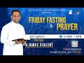 Friday fasting prayer repeat  26042024  message by pastor d james vincent  esther prayer house