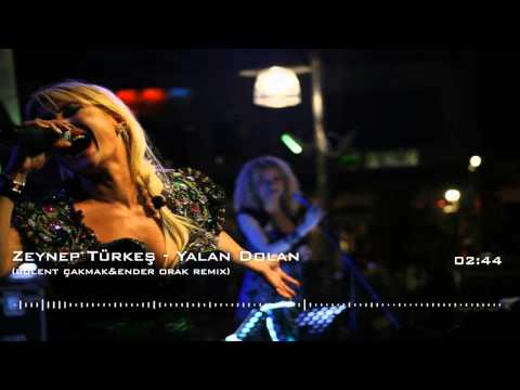 Zeynep Türkeş - Yalan Dolan ( Bülent Çakmak & Ender Orak Remix )