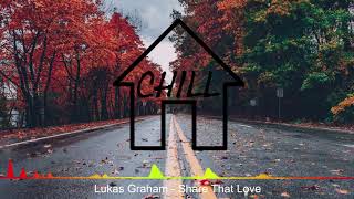 Lukas Graham - Share That Love Feat. G-Eazy