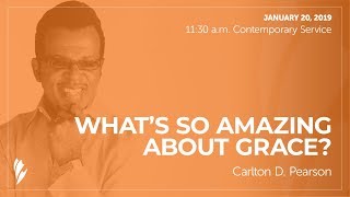 'WHAT'S SO AMAZING ABOUT GRACE?' - A sermon by Carlton D. Pearson