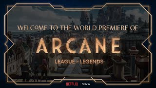 The World Premiere of Arcane live from Riot Games Los Angeles