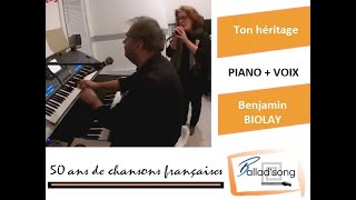 Video thumbnail of "ton héritage Benjamin BIOLAY vincent piano voix"