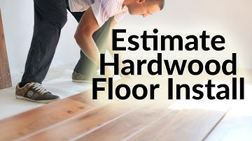 ESTIMATE HARDWOOD FLOOR INSTALLATION COST per Sq Ft in EXCEL | Flooring INSTALLATION GUIDE