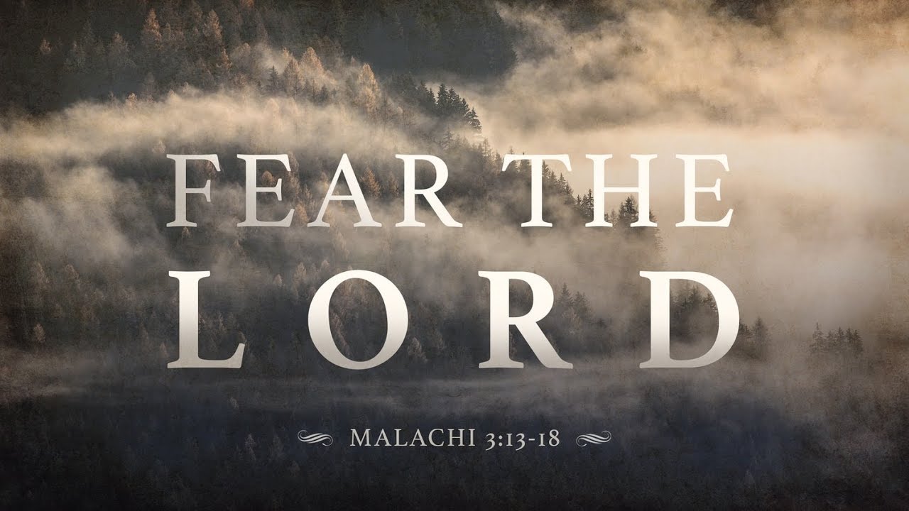 Malachi 3 13 18 Fear The Lord YouTube malachi-3-13-18-fear-the-lord-youtube