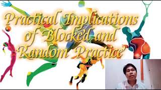 Practical Implications of Blocked and Random Practice