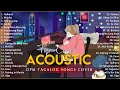 Best of opm acoustic love songs 2024 playlist 1259  top tagalog acoustic songs cover of all time