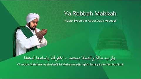 Lafadz Lirik Ya Robbah Makkah - Habib Syech