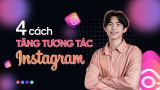4 Cách Tăng Tương Tác Instagram- Có được 100K Follow  Đầu Tiền
