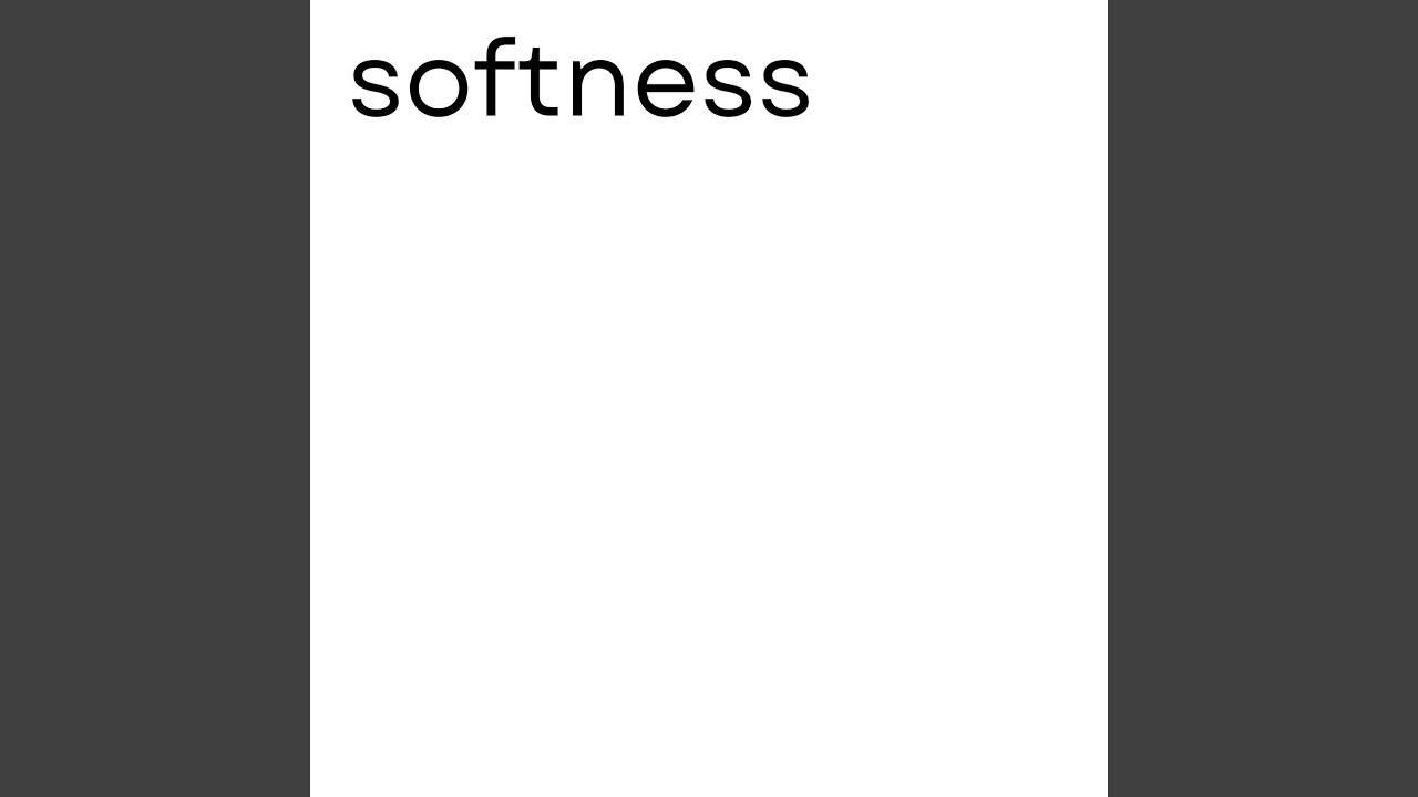 Ver Softness no YouTube Ver Softness no YouTube