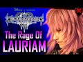 The Rage Of Lauriam | Kingdom Hearts 3 ReMind