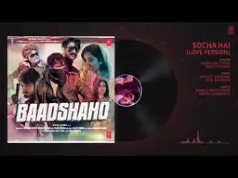 Badshaho:socha Hai Full Mp3 Song