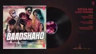 Badshaho:socha hai full mp3 song