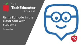 Edmodo and School Apps for All! | #TechEducator Podcast #14 screenshot 4