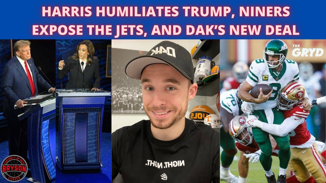 Harris Humiliates Trump, Niners Expose the Jets, and Dak’s New Deal Harris Humiliates Trump, Niners Expose the Jets, and Dak’s New Deal