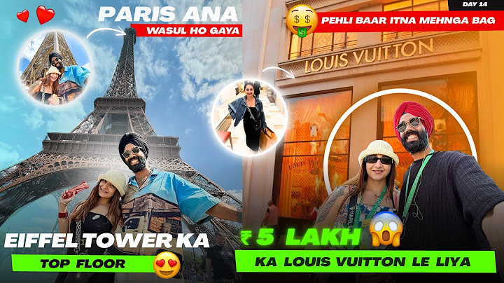 Finally LV ka Bag khareed liya 😍 itna mehnga 😱 or Eiffel Tower k Top Floor ka Nazara ❤️ Paris Day 14