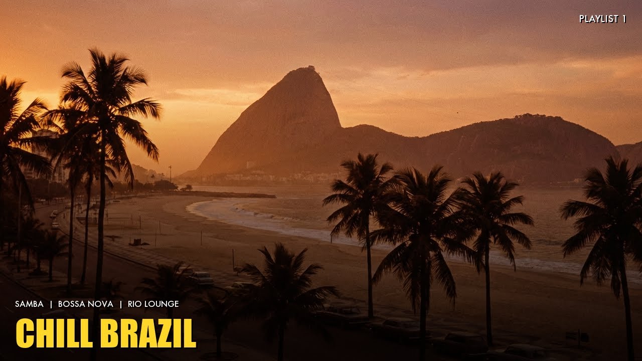 chill brazil | best of samba & bossa nova mix vol. 1