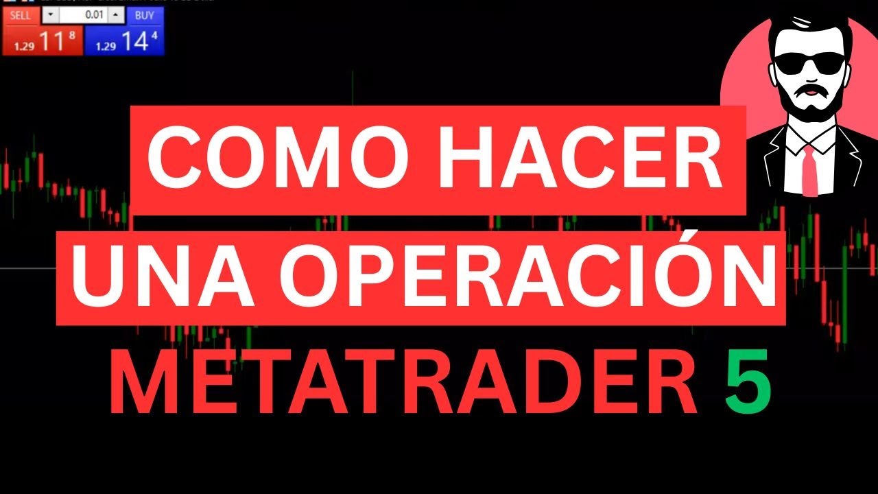¿Cómo iniciar una operación en MetaTrader 5 📈 Trading Para ...