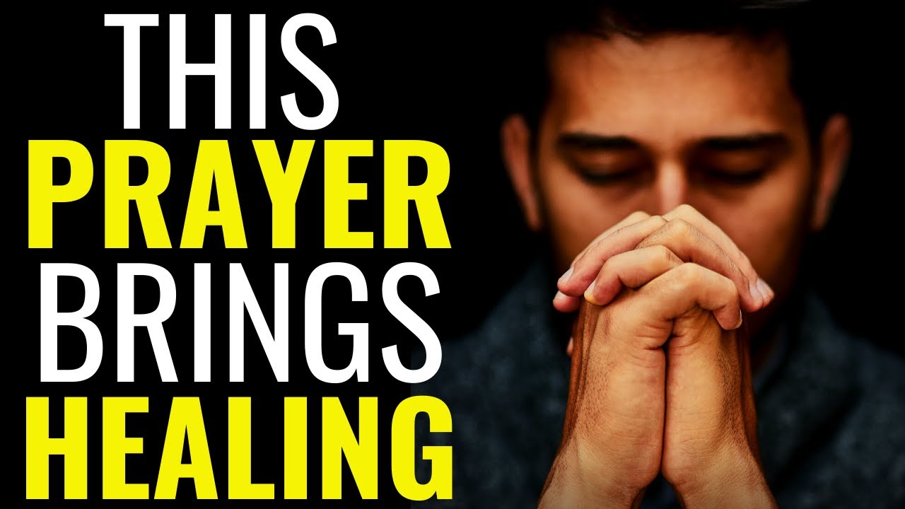 THIS PRAYER BRINGS HEALING - POWERFUL HEALING PRAYER IN JESUS NAME ...