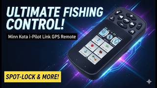 Minn Kota i-Pilot Link GPS Remote Review – Best Fishing Control System?