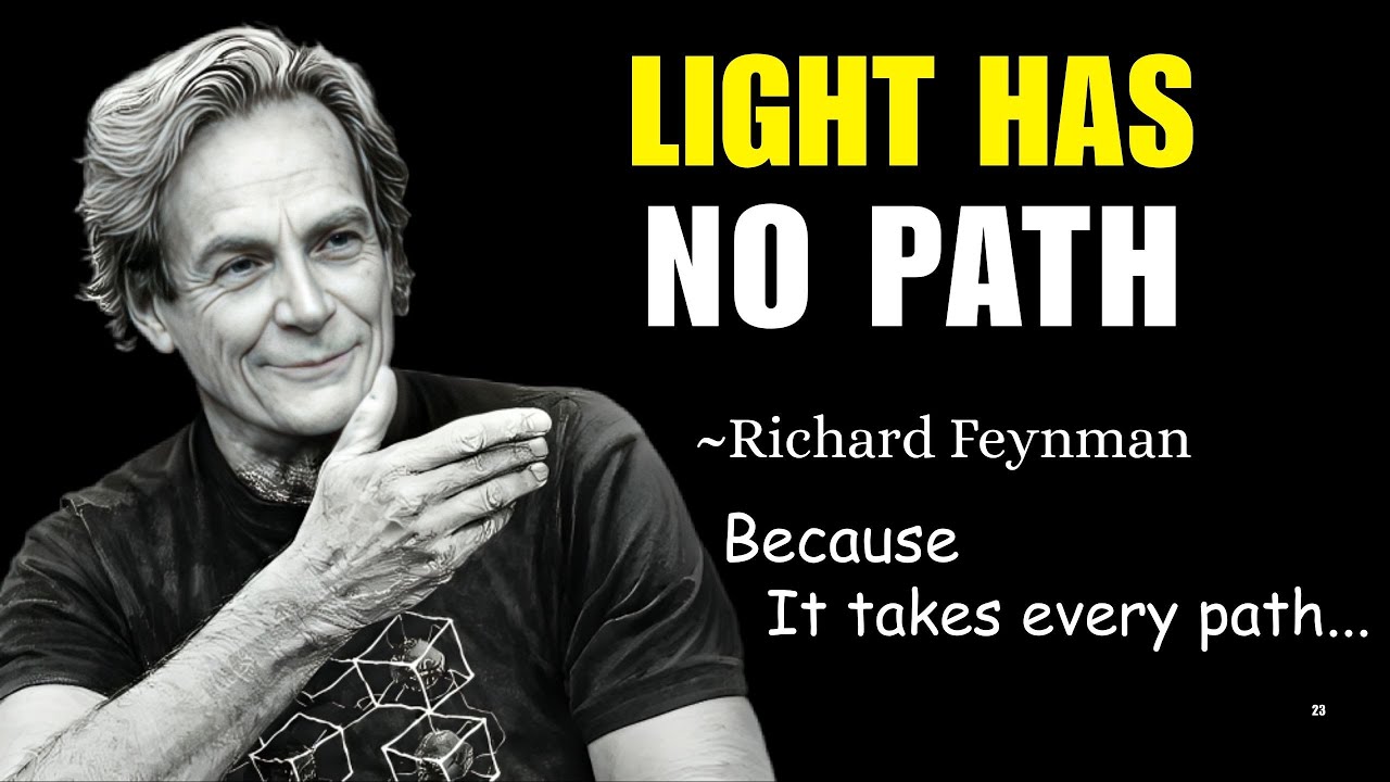 Richard Feynman's Discovery About How Light Travels Changing Physics Forever !!