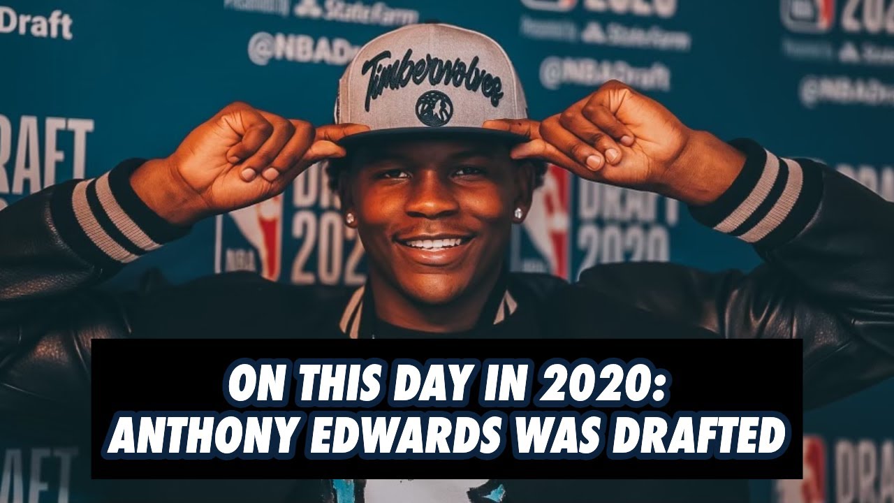 On This Day In 2020... Anthony Edwards Was Drafted To The Timberwolves