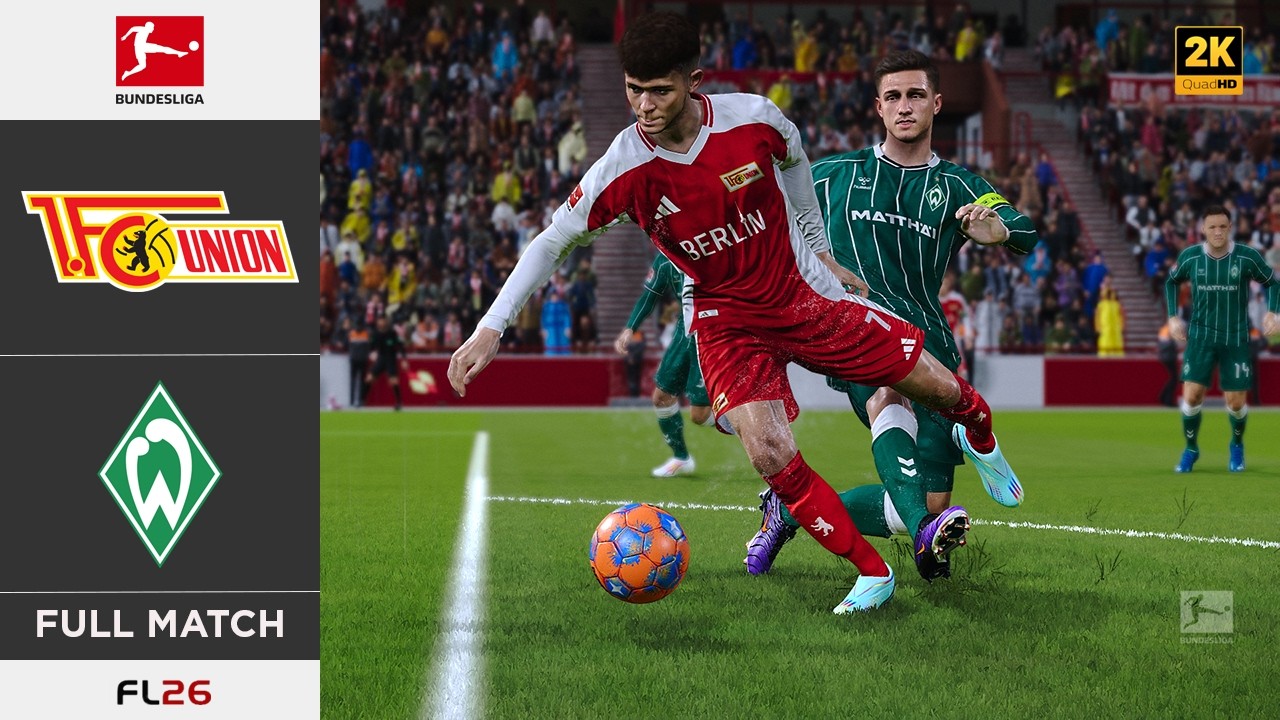 FL 26 | Bundesliga 25/26 | 1. FC Union Berlin vs SV Werder Bremen | Realistic MODs | 2K HDR | PC