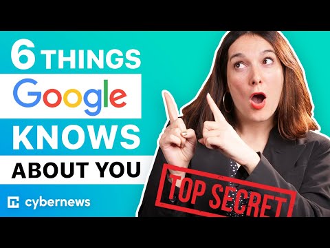 What Google Knows About You | 6 Things