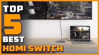 Best HDMI Switch in 2024 | Review - Switcher for Gaming, Livestreaming