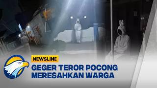 Viral Teror Pocong di Sejumlah Daerah Meresahkan Warga - [Newsline]