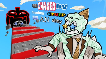 BE CHASED BY RANDOM STUFF IN AN OBBY!