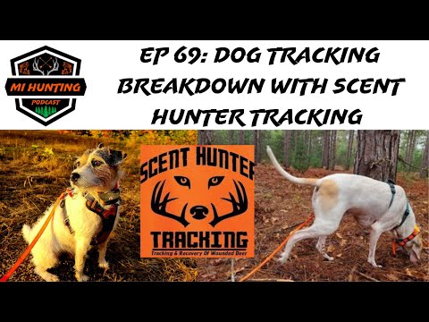 Ep 69: Dog Tracking Breakdown With Scent Hunter Tracking