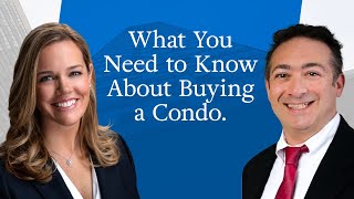 What you need to know about buying a condo.