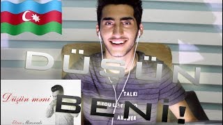 (DÜŞÜN BENİ!) AZERBAYCAN POP REACTION // Elvin Mirzezade - Dushun Meni | Yeni 2017