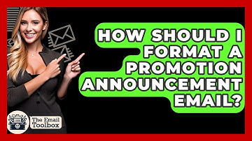 How Should I Format A Promotion Announcement Email? - TheEmailToolbox.com