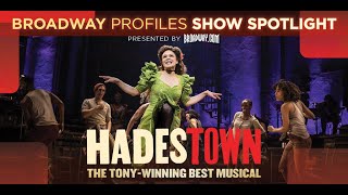 Broadway Profiles Show Spotlight: Hadestown