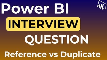 Power BI Interview Question | Reference vs Duplicate | Power Query