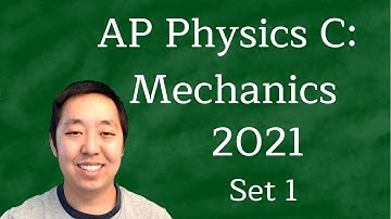 2021 AP Physics C Mechanics Solutions Set 1 (May 3rd Exam)