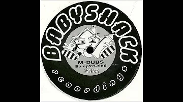 UK Garage - M Dubs - 'Bump n Grind'