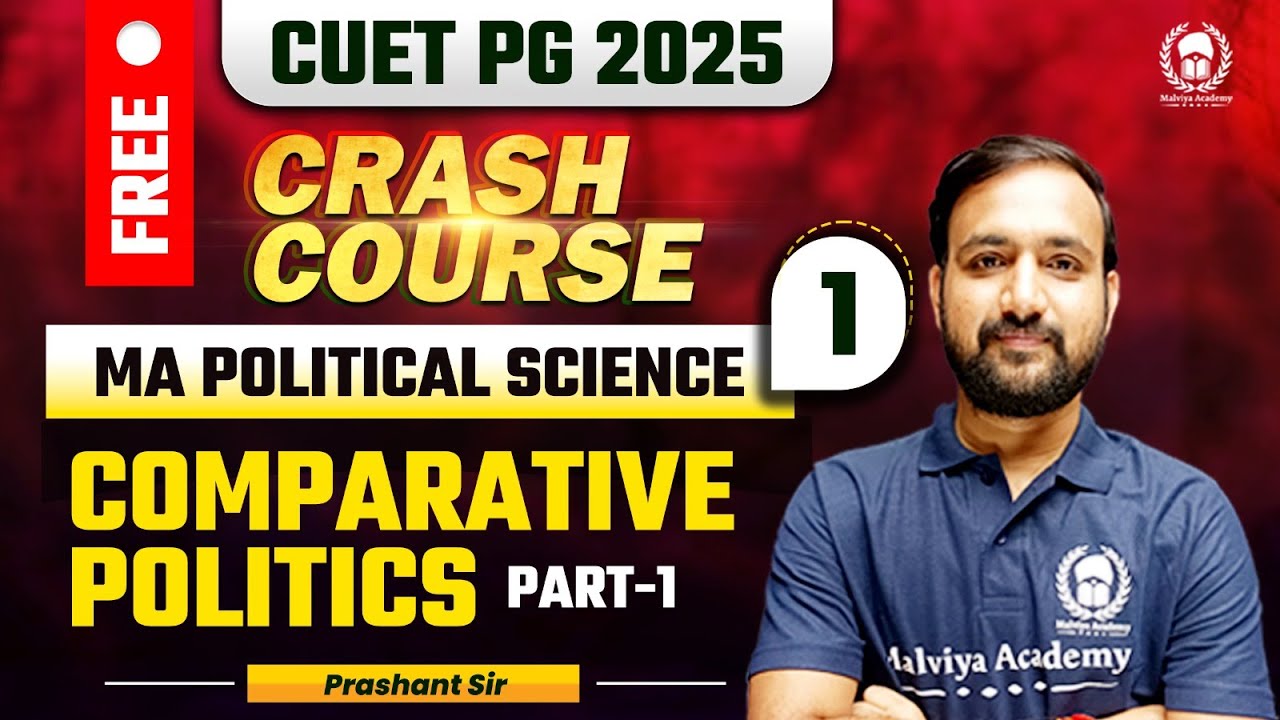 CUET PG 2025 MA Political Science Free Crash Course Comparative Government & Politics | Prashant Sir