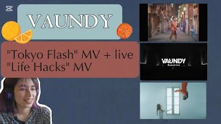 Reacting to VAUNDY : "Tokyo Flash" MV + live, "Life Hacks" MV
