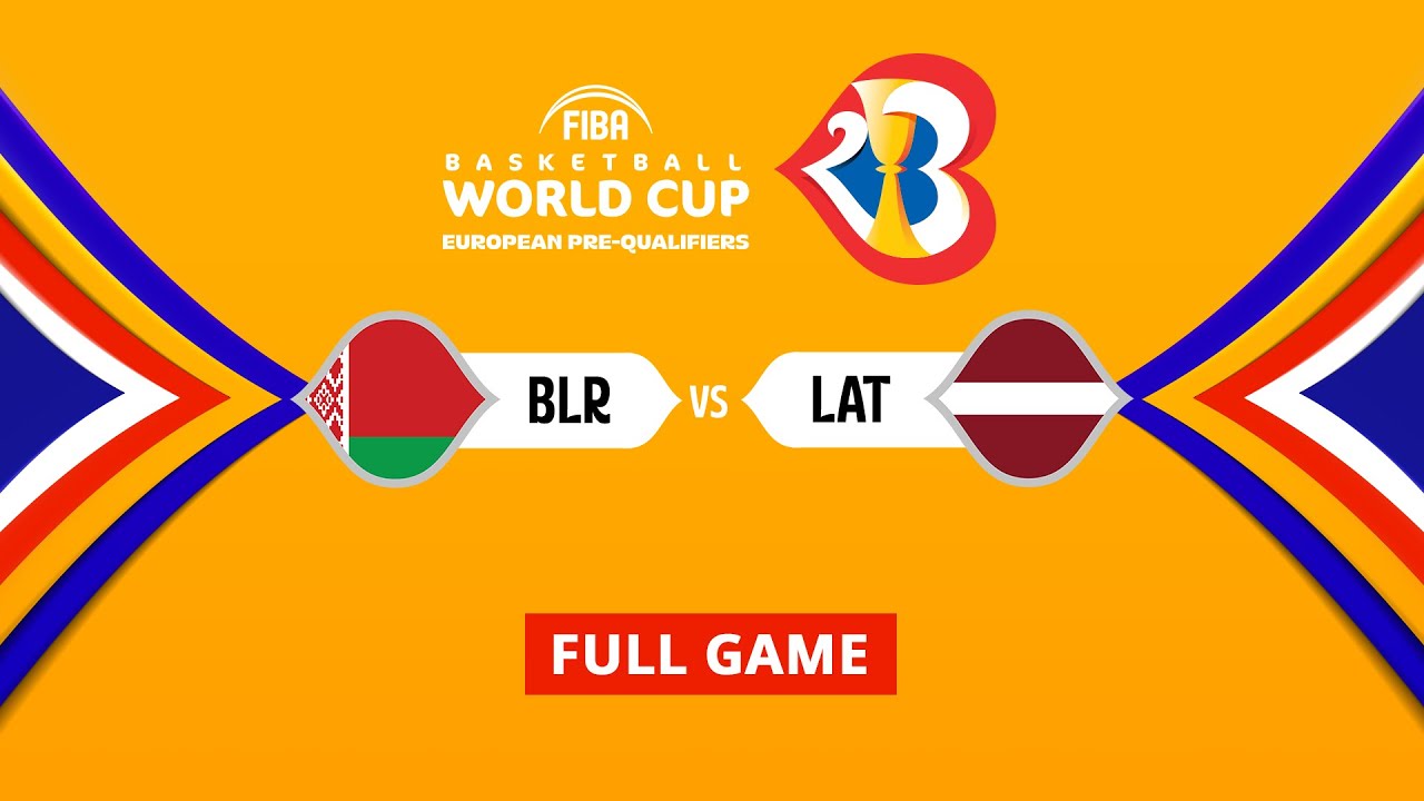 Belarus v Latvia | Full Game - FIBA Basketball World Cup 2023 European Pre