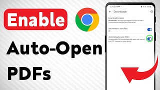 How To Enable Automatically Open PDFs On Google Chrome Mobile (Updated)