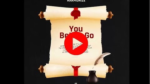 HARMONIZE- YOU BETTER GO (Official audio)